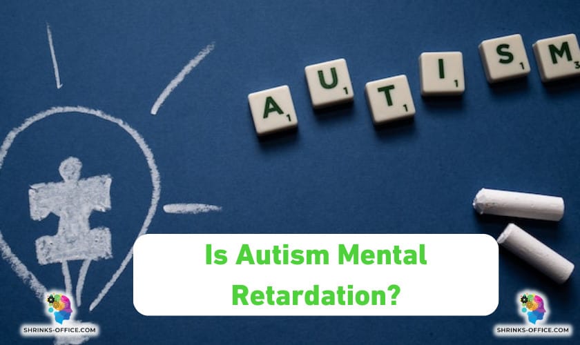 autism spelled out on a blackboard with the heading Is Autism Mental Retardation