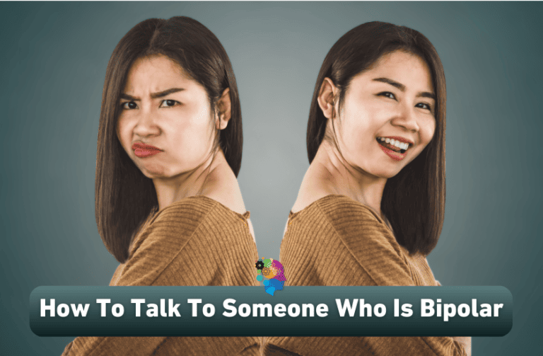 How To Talk To Someone Who Is Bipolar