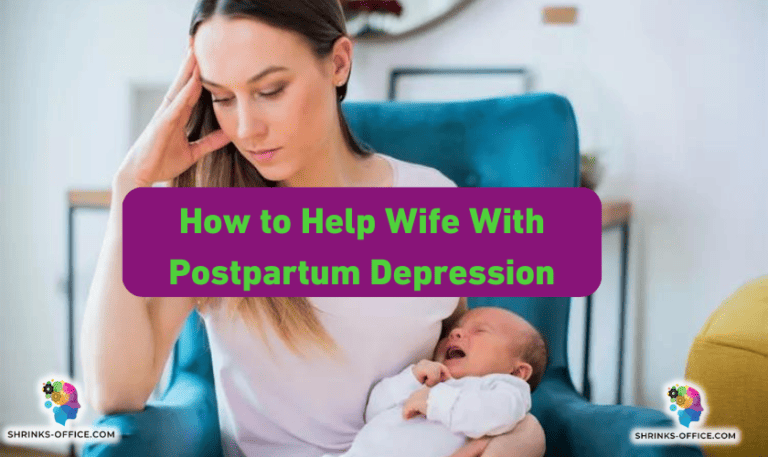 How to Help Wife With Postpartum Depression - shrinks-office.com
