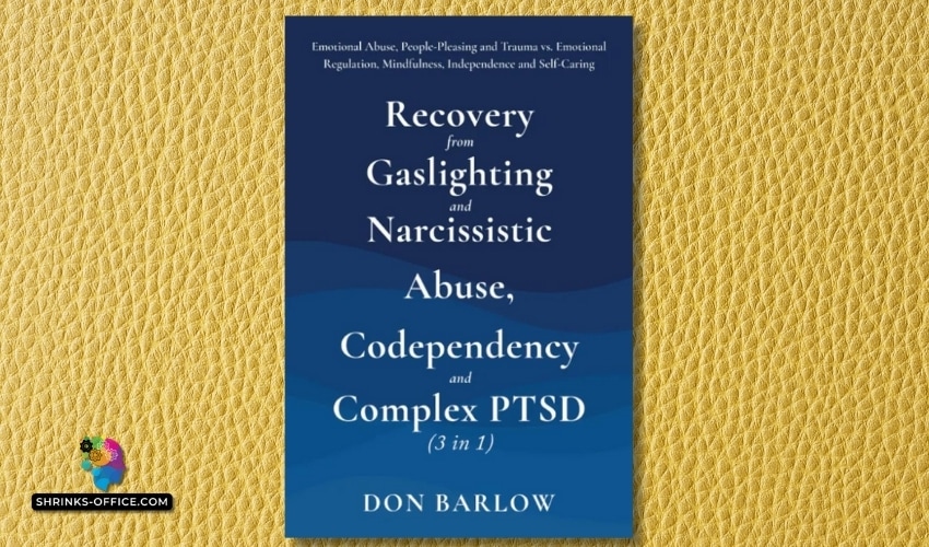 Cover of 'Recovery from Gaslighting and Narcissistic Abuse, Codependency, and Complex PTSD' book by Don Barlow against a yellow woven texture background.