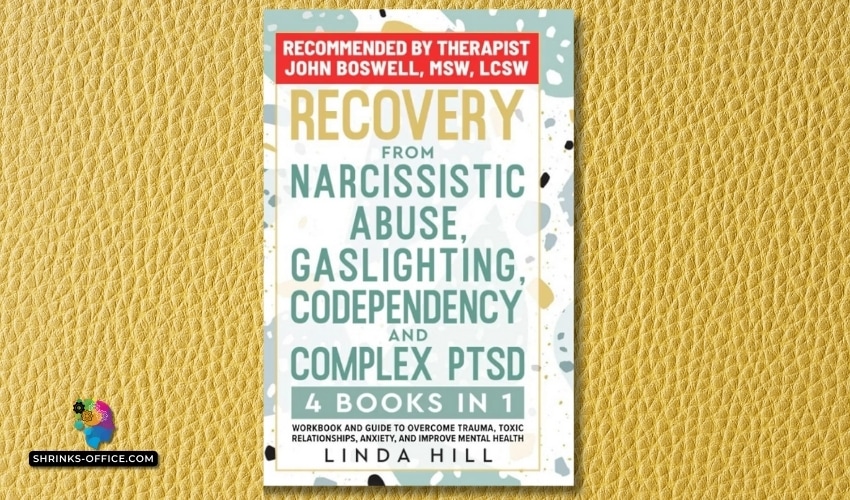 Cover of 'Recovery from Narcissistic Abuse, Gaslighting, Codependency, and Complex PTSD' by Linda Hill, touted as one of the best quality emotional abuse books.