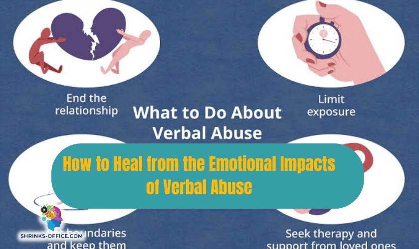 How to Heal from the Emotional Impact of Verbal Abuse